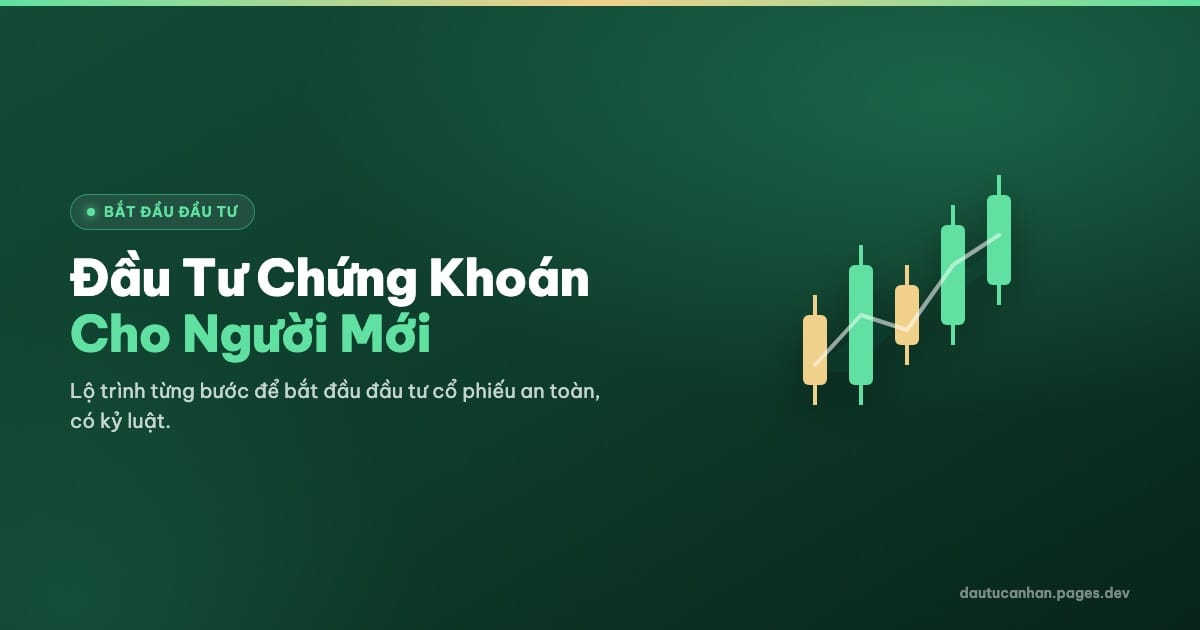 Hướng Dẫn Đầu Tư Chứng Khoán Cho Người Mới Bắt Đầu 2026